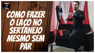 Como Fazer O Laço No Sertanejo, Mesmo Sem Um Par