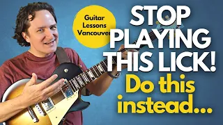 Stop playing this guitar lick! Do this instead... (break habits become a better musician)