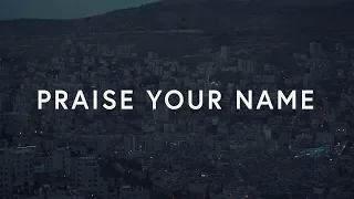 Praise Your Name (Lyrics) ~ Corey Voss & Madison Street Worship