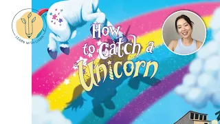 How To Catch A Unicorn by Adam Wallace and Andy Elkerton