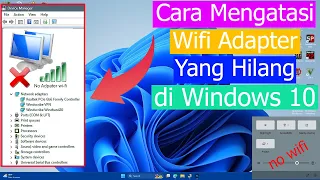 Cara Mengatasi Adapter Wifi Yang Hilang di Windows 10 Pc atau laptop