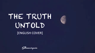 [English Cover] BTS(방탄소년단) - The Truth Untold by Shimmeringrain