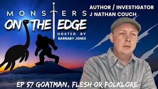 Goatman, Flesh or folklore with guest J. Nathan Couch | Monsters on the Edge #57