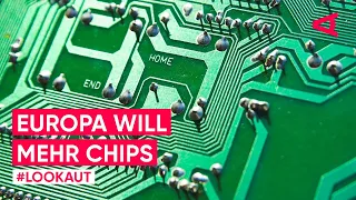 European Chips Act: Europas Plan für die Mikrochip-Produktion