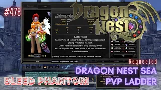 #478 Bleed Phantom ~ Dragon Nest SEA PVP Ladder -Requested-