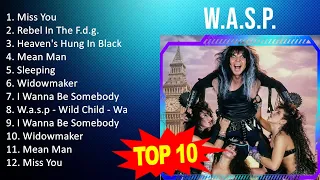 W   A   S   P   2023 MIX   Top 10 Best Songs   Greatest Hits   Full Album