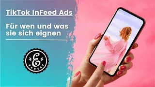 Tik Tok In Feed Ads - Für wen und was sie sich eignen | TikTok Tutorial | Social Media Marketing