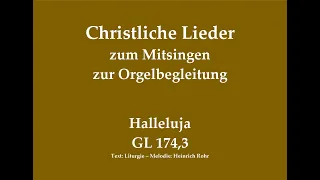 Halleluja GL 174,3 – Halleluja-Ruf zum Mitsingen mit Orgelbegleitung