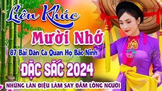 Song Ca Quan Họ Bắc Ninh Đặc Sắc 2024 Nghe Là Nhớ Mãi - 87 Bài Dân Ca Quan Họ Say Đắm Bao Thế Hệ #24