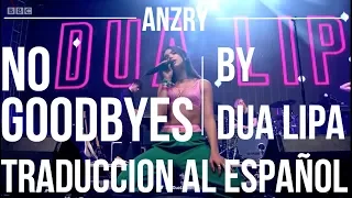 No Goodbyes by Dua Lipa | Lyrics English and Spanish | Anzry