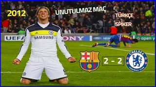 EFSANELER EFSANESİ MAÇ! Barcelona 2-2 Chelsea | 2012 Şampiyonlar Ligi Yarı Final - Türkçe Spiker