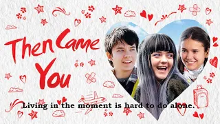 Then Came You Official INDIA Trailer (Eng)