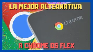 💻 La MEJOR alternativa a Chrome OS y Chrome OS Flex con Play Store