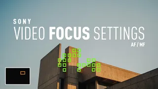 Sony Video Autofocus Settings | AF/MF Button | (a7iii, a7riii, a7siii)