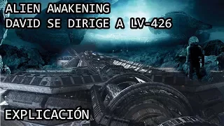 Alien Awakening: David se DIRIGE a Lv-426 Teoria EXPLICADA