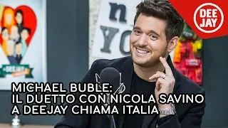 Michael Bublé duetta con Nicola Savino in diretta a Radio Deejay