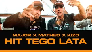 MAJOR x MATHEO - "HIT TEGO LATA" gość. KIZO