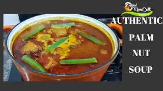 HOW TO MAKE AN AUTHENTIC GHANAIAN PALM NUT SOUP