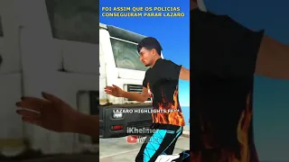 💣 COMO A POLICIA PEGOU O LÁZARO 💣