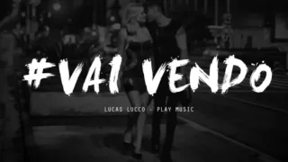 Lucas Lucco   Vai Vendo - Lyrics