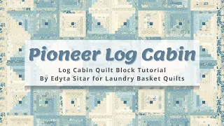 American Log Cabin Quilt - FREE & Simple Block Tutorial for a Perfect Block every time!