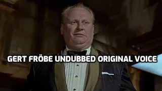 Goldfinger 1964 - James Bond 007 - Gert Fröbe Undubbed Original Voice (UNCONFIRMED).