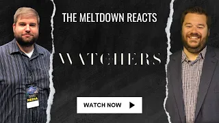 The Watchers Trailer Reaction | The Meltdown