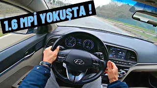 1.6 MPİ YOKUŞ İLE İMTİHANI ! HYUNDAİ ELANTRA 1.6 MPİ OTOMATİK STYLE POV SÜRÜŞ