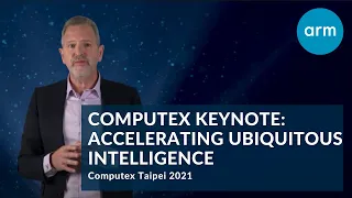 Computex Keynote: Accelerating Ubiquitous Intelligence with Rene Haas