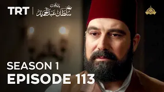 Payitaht Sultan Abdulhamid | Season 1 | Episode 113
