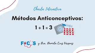 Charla Interactiva "Métodos Anticonceptivos: 1 + 1 = 3"