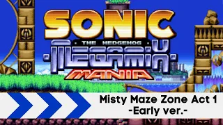 Sonic Megamix Mania OST - Misty Maze Zone Act 1 (Early ver.)