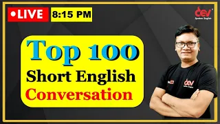 Top 100 short English conversations | Online English speaking course with Dev Sir