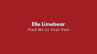 Elle Limebear: Find Me At Your Feet (Visualizer)
