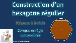 Hexagone régulier : construction détaillée