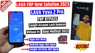 Lava Yuva 2 Pro Frp Bypass | New Solution 2023 | Android 12 (without pc) Apps not open