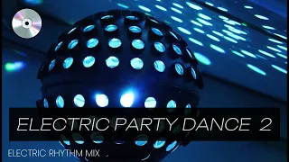 🔌ELECTRIC PARTY 2 🔌 #dance #music #disco