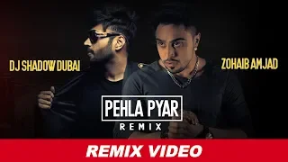 DJ Shadow Dubai - Pehla Pyar (Official Remix) | Zohaib Amjad | New Remix Songs 2018