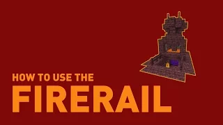 How to Use the FireRail