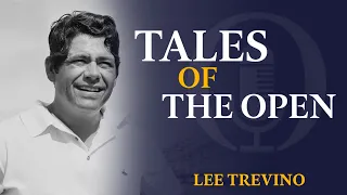 Lee Trevino | Tales of The Open