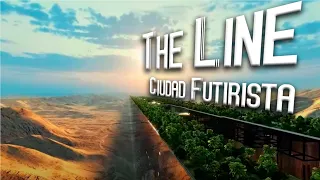 THE LINE: Arabia Saudí Construye tecnológica ciudad lineal