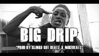 [Free] NBA Youngboy x Quando Rondo Type Beat 2019 "Big Drip"| Prod By.@Slinkogotbeatz@MikeBeatz