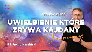 Uwielbienie Które Zrywa Kajdany | PS Jakub Kamiński - Masłów 2023