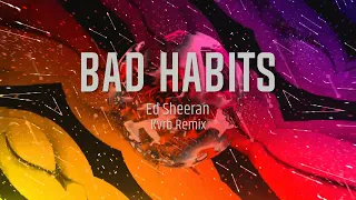 Bad Habits - Ed Sheeran (KVRB Hardstyle Remix)