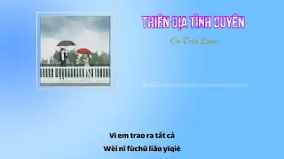 [Vietsub + Pinyin] Thiên Địa Tình Duyên 天地情缘 - Ôn Triệu Luân