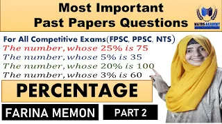 Most Important Percentage Question for FPSC, PPSC, NTS | Part 2 | Maths Academy By Farina Memon