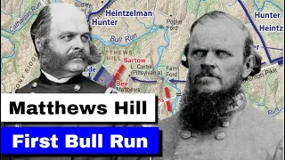 First Battle of Manassas, Matthews Hill | Animated Battle Map