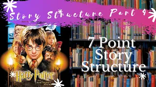 Story Structures (Part 4)- 7 point structure