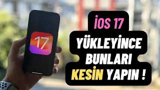 iOS 17 YÜKLEDİKTEN SONRA BUNLARI YAPIN !
