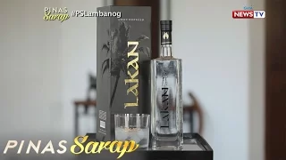 Pinas Sarap: Lambanog ng Batangas, world-class at export-quality!